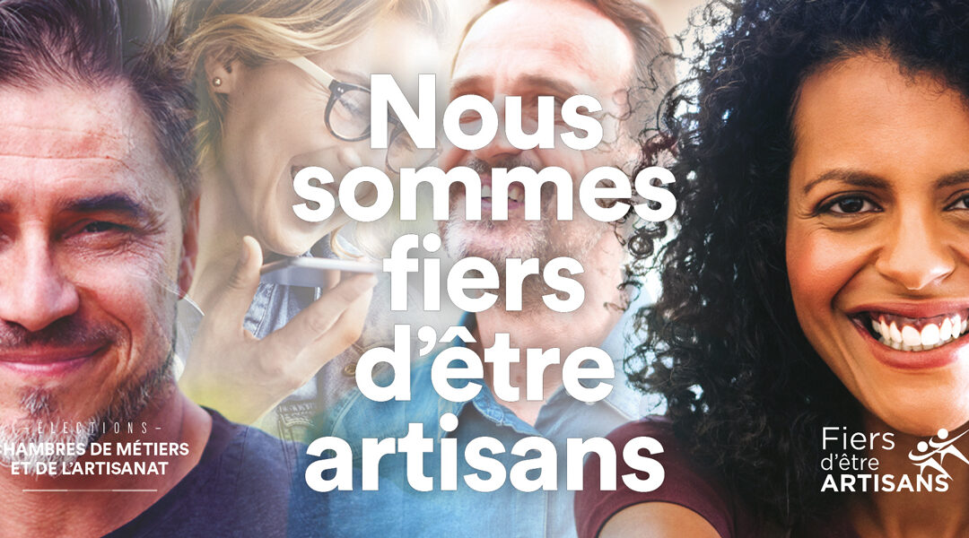 Fiers d’être artisans | L’ambition pour l’artisanat d’aujourd’hui et de demain