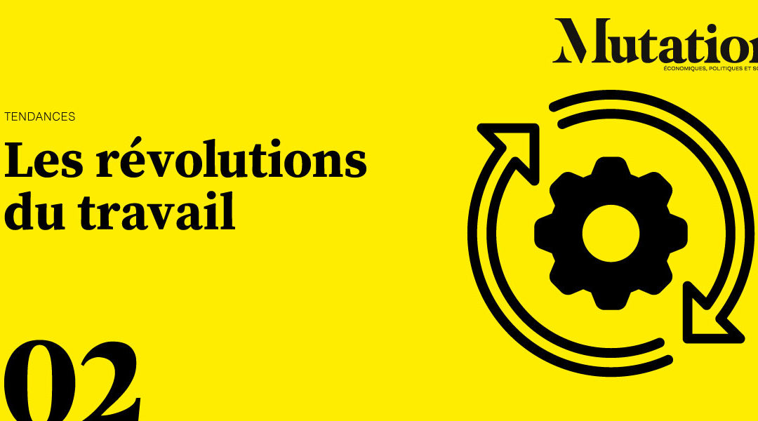 Mutations #1 : les révolutions du travail