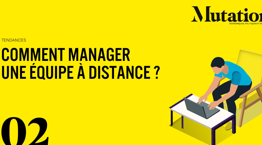 Télétravail : comment manager une équipe à distance ?