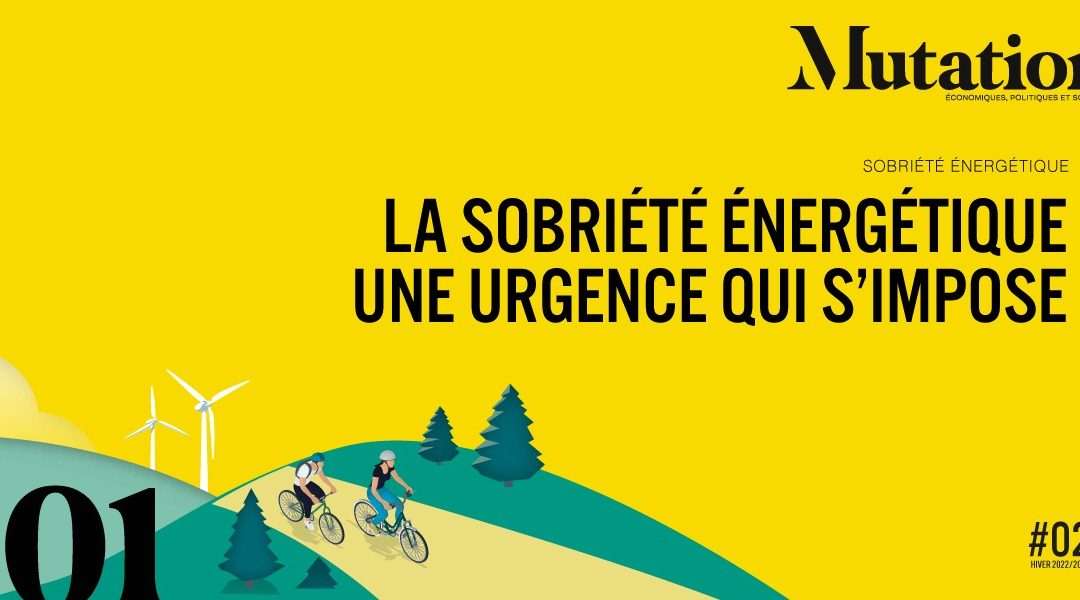 Mutations #2 : La sobriété énergétique, une urgence qui s’impose à tous