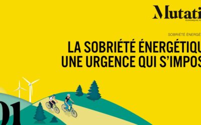 Mutations #2 : La sobriété énergétique, une urgence qui s’impose à tous