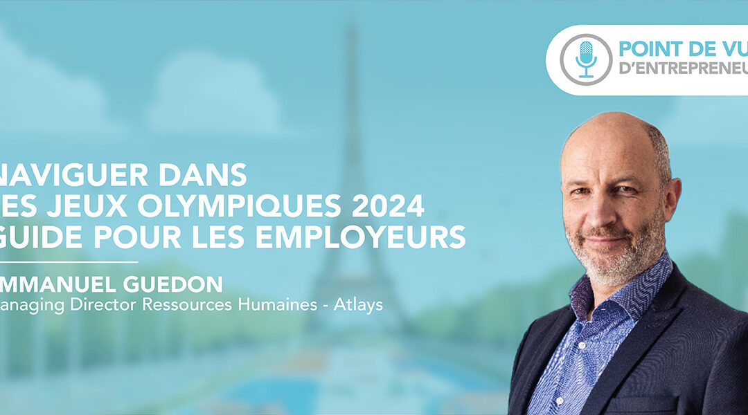 Naviguer dans les Jeux Olympiques 2024 – Guide pour les employeurs