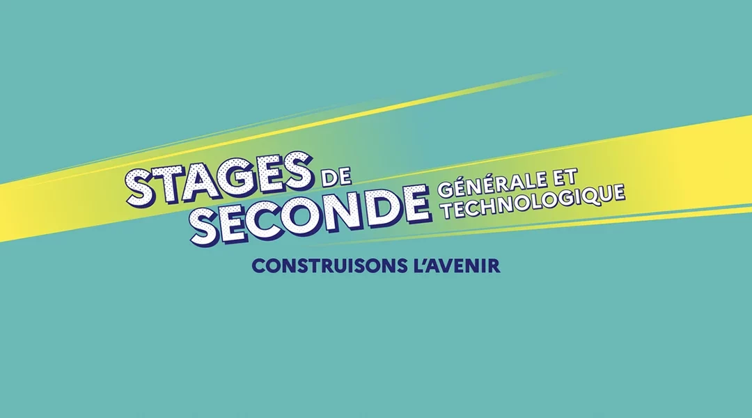 Stages pour les élèves de 4ᵉ, 3ᵉ et seconde : ouvrez les portes de votre entreprise
