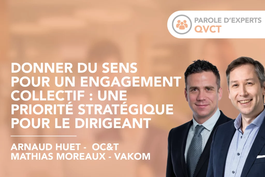 * Donner du sens pour un engagement collectif, une priorité stratégique pour le dirigeant
