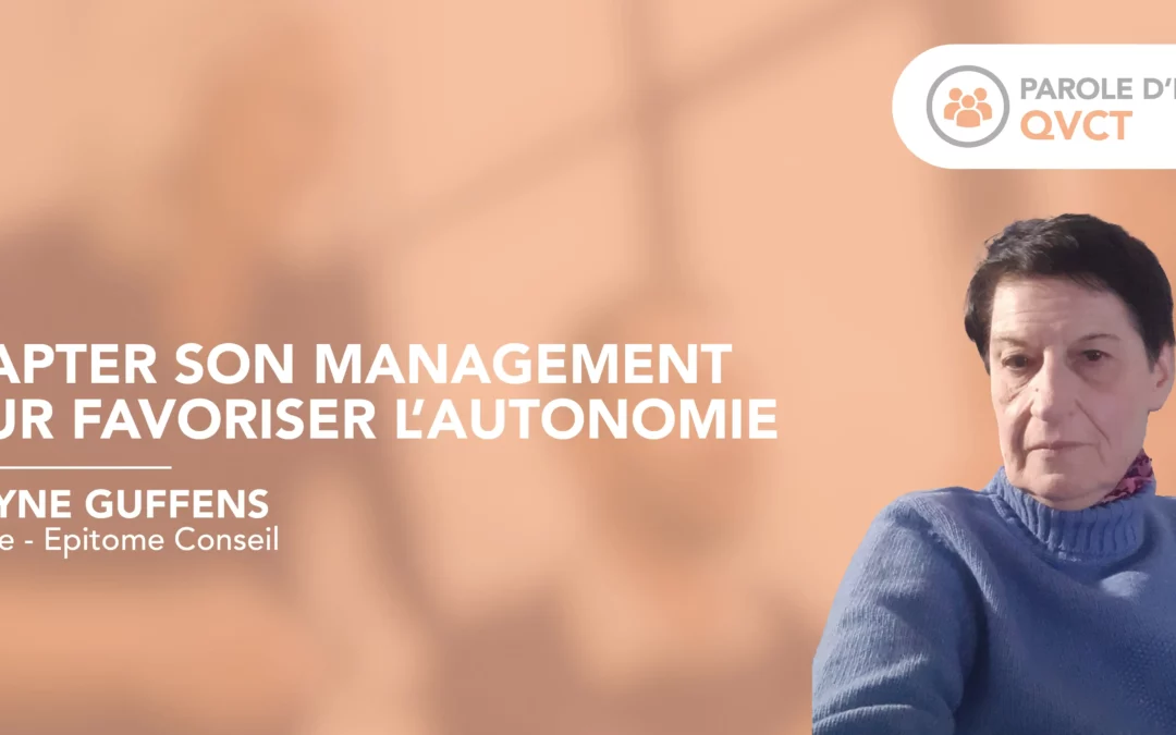 Adapter son management pour favoriser l’autonomie