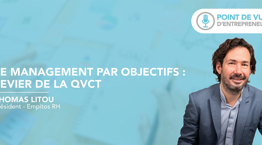 Le management par objectifs : levier de la qualité de vie du travail