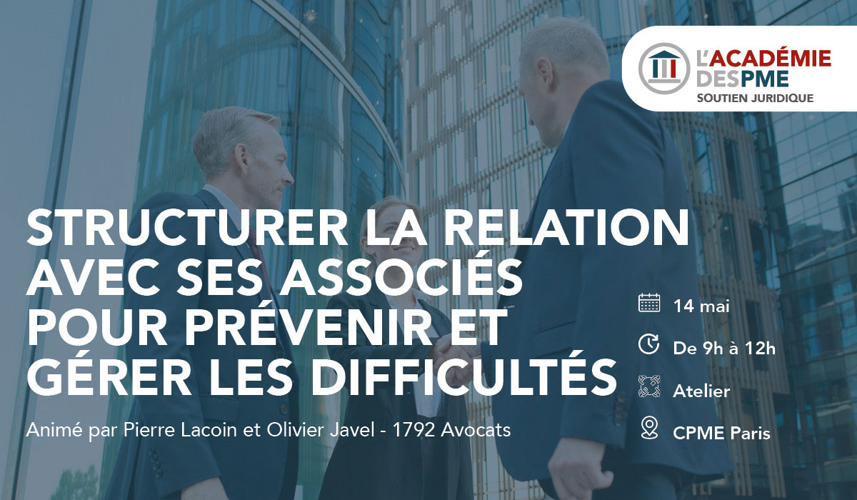 Structurer la relation avec ses associés pour prévenir et gérer les difficultés