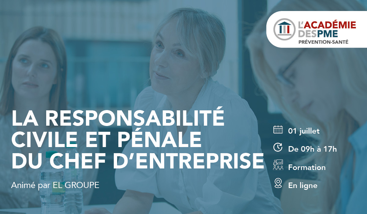 La responsabilité civile et pénale du chef d'entreprise