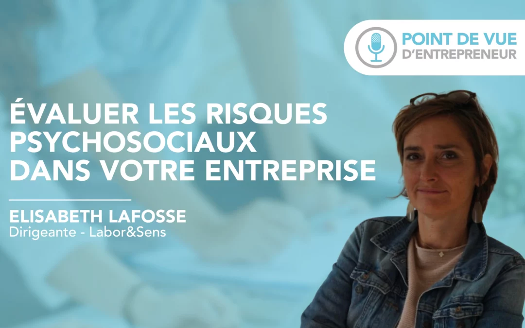 Évaluer les risques psychosociaux dans votre entreprise : menace ou opportunité ?