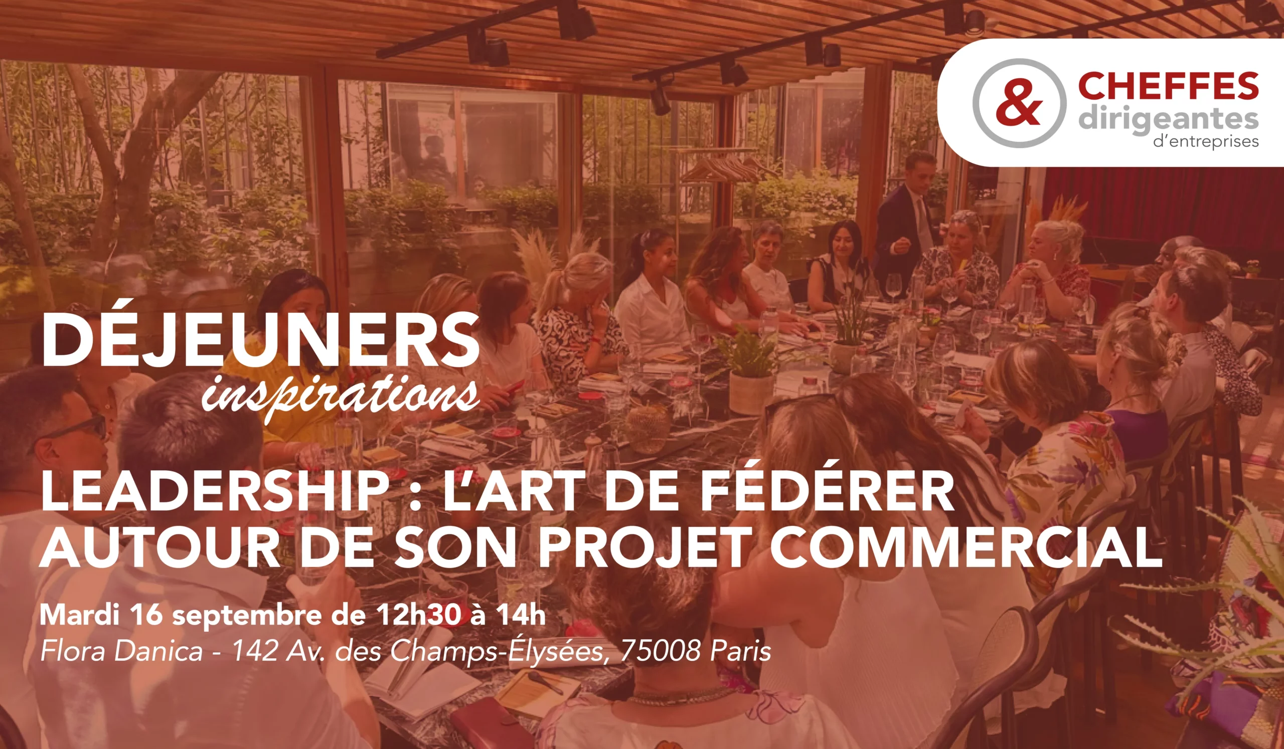 Cheffes & Dirigeantes : déjeuners inspirations - Leadership : l’art de fédérer autour de son projet commercial