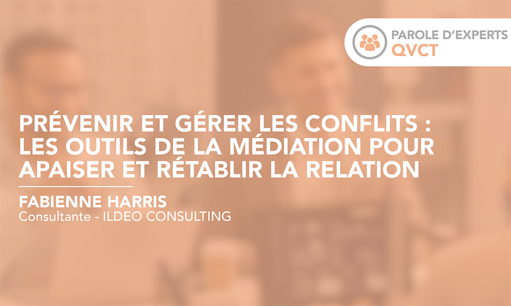 Prévenir et gérer les conflits : les outils de la médiation pour apaiser et rétablir la relation