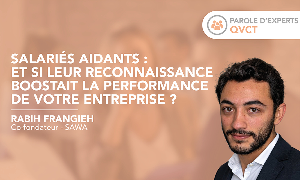 Salariés aidants : et si leur reconnaissance boostait la performance de votre entreprise ?