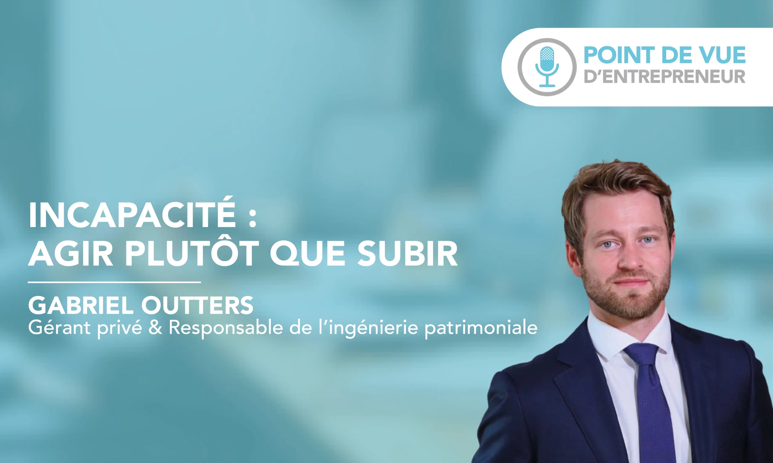 Gabriel outters I Incapacité : agir plutôt que subir