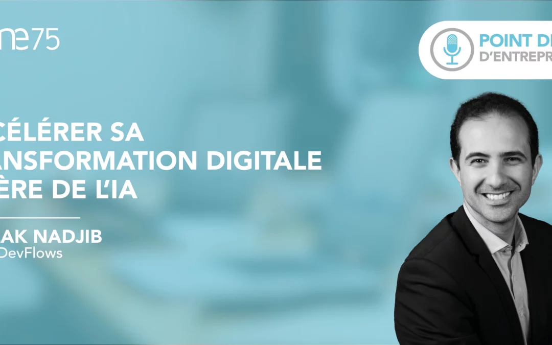 Accélérer sa transformation digitale à l’ère de l’IA