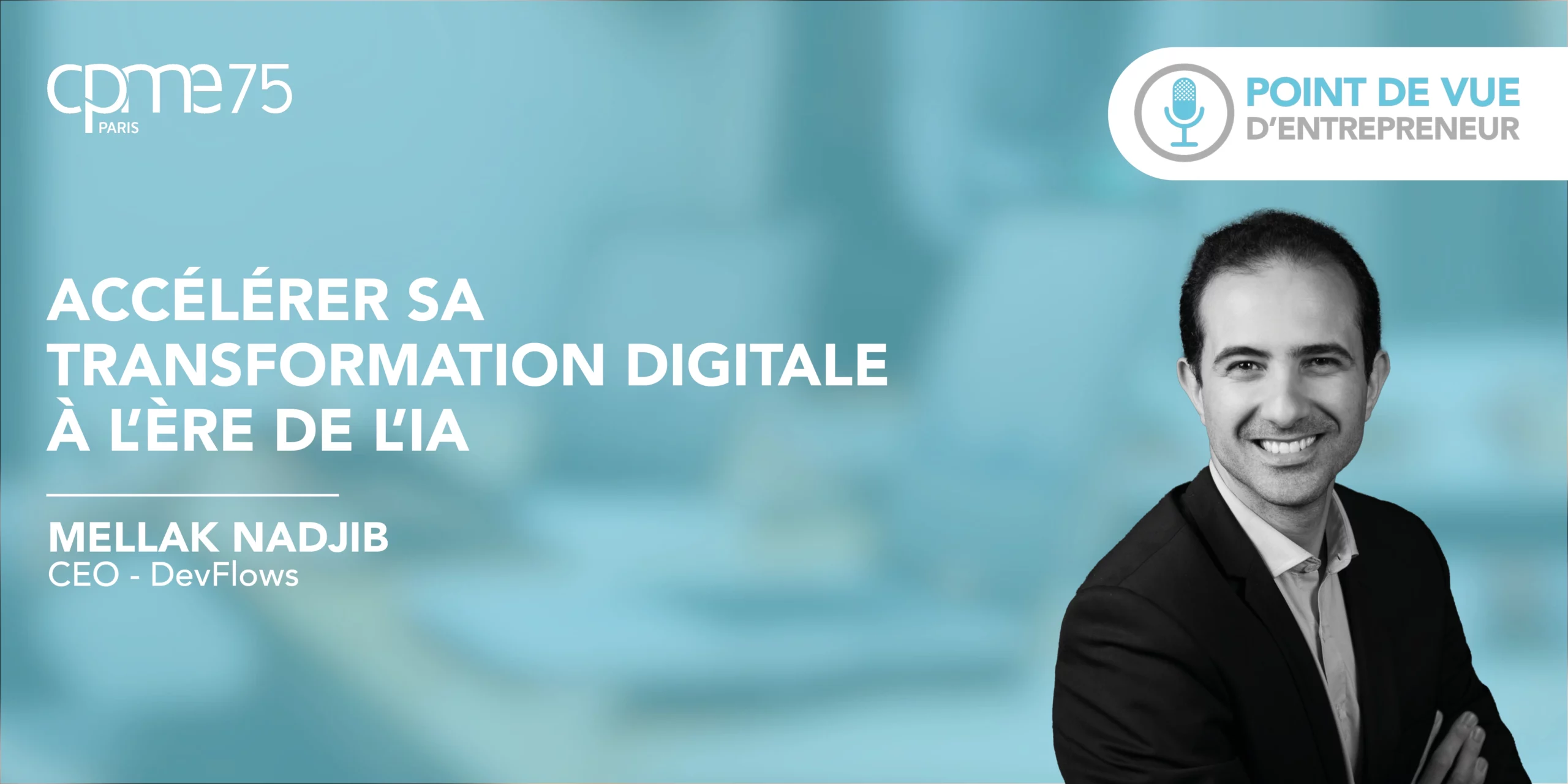 Nadjib Mellak I Accélérer sa transformation digitale à l'ère de l'IA