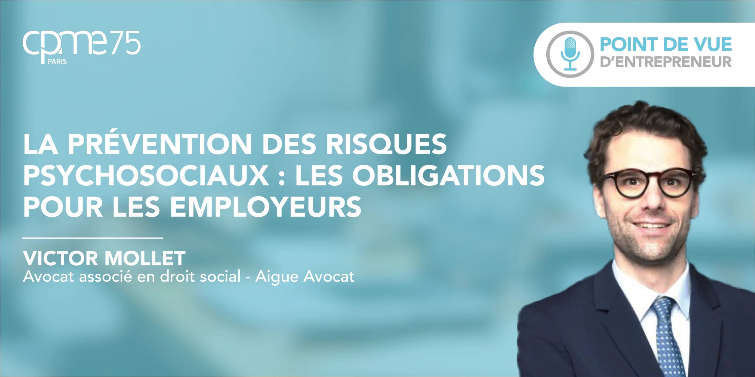 Victor MOLLET I La prévention des risques psychosociaux : les obligations pour les employeurs Victor MOLLET I La prévention des risques psychosociaux : les obligations pour les employeurs