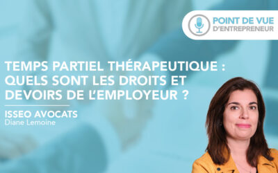 Temps partiel thérapeutique : droits et devoirs de l’employeur