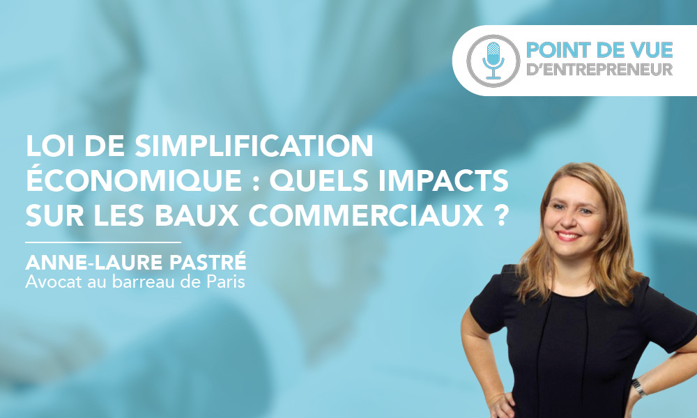 Loi de simplification économique : quels impacts sur les baux commerciaux ?